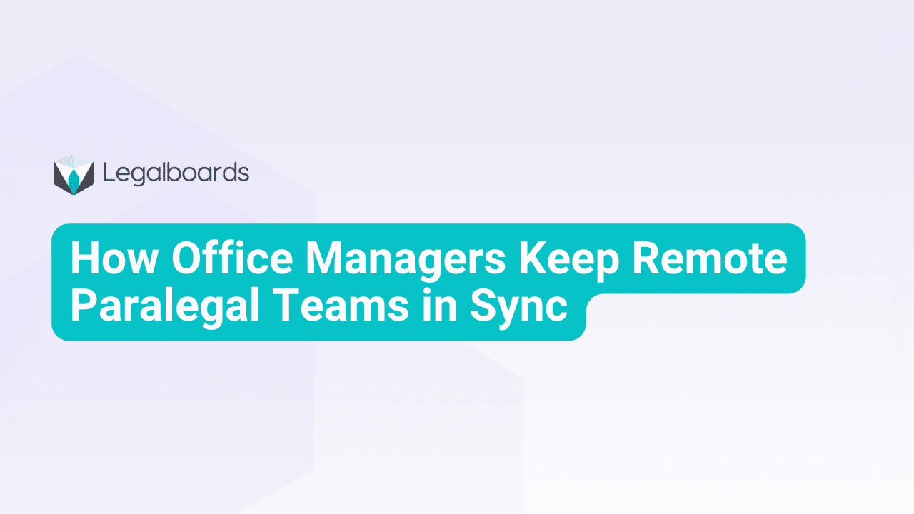 How Office Managers Keep Remote Paralegal Teams in Sync