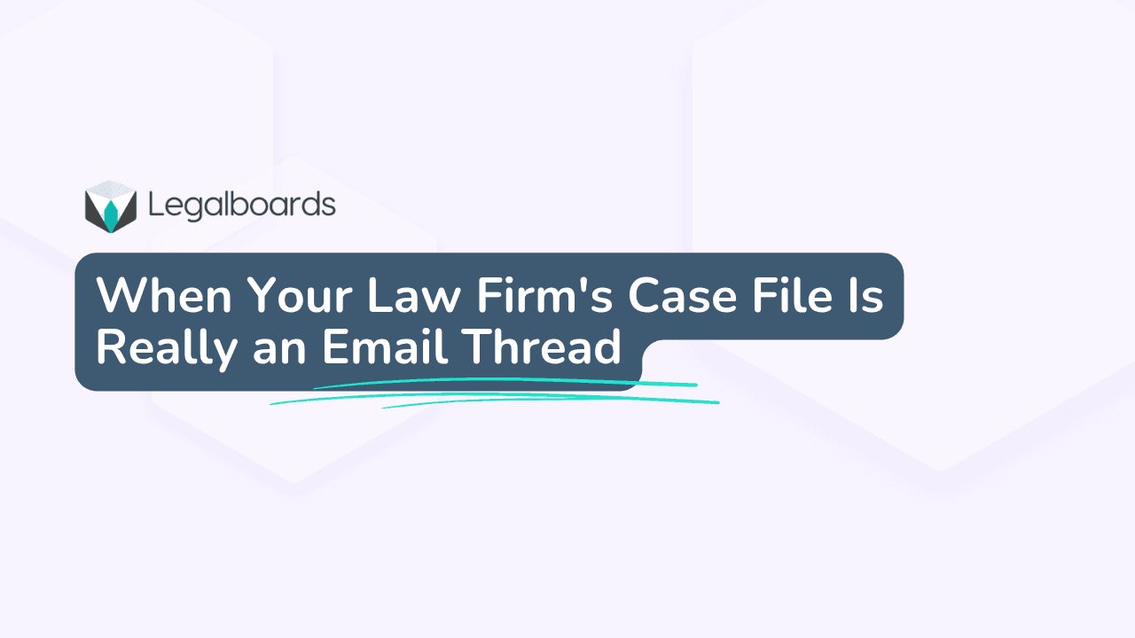 When Your Law Firm's Case File Is Really an Email Thread
