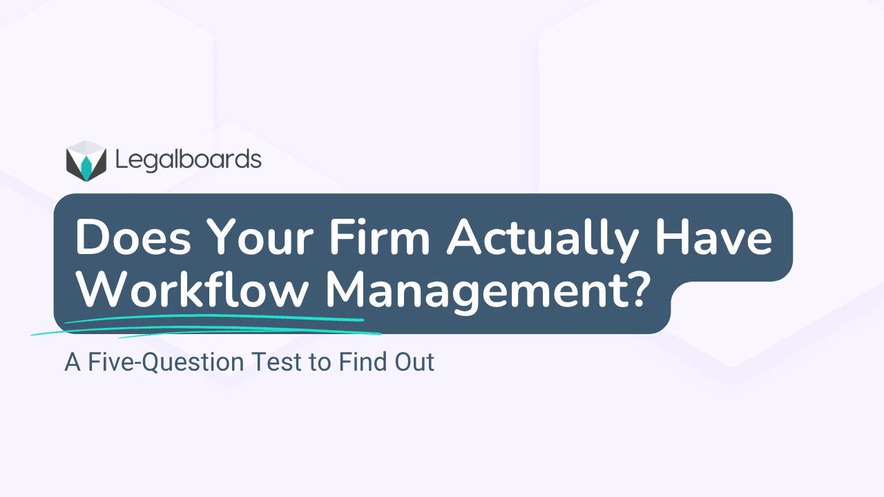 Does Your Firm Need Workflow Management?