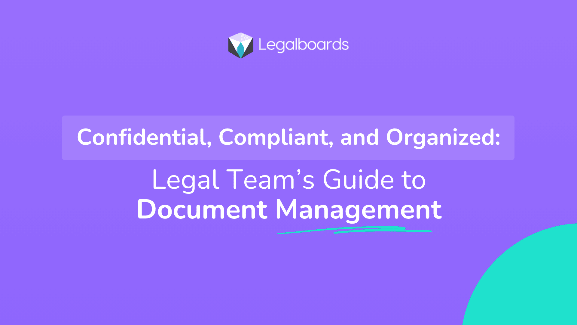 Confidential, Compliant, and Organized: A Legal Team’s Guide to Document Management