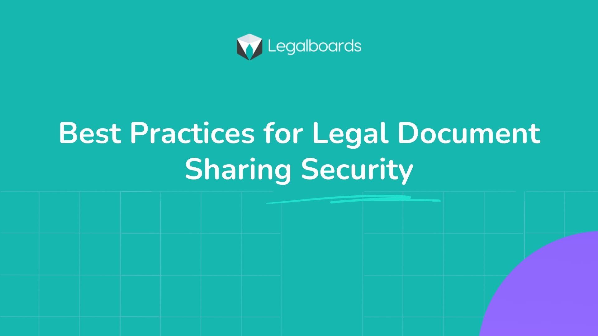 Best Practices for Legal Document Sharing Security