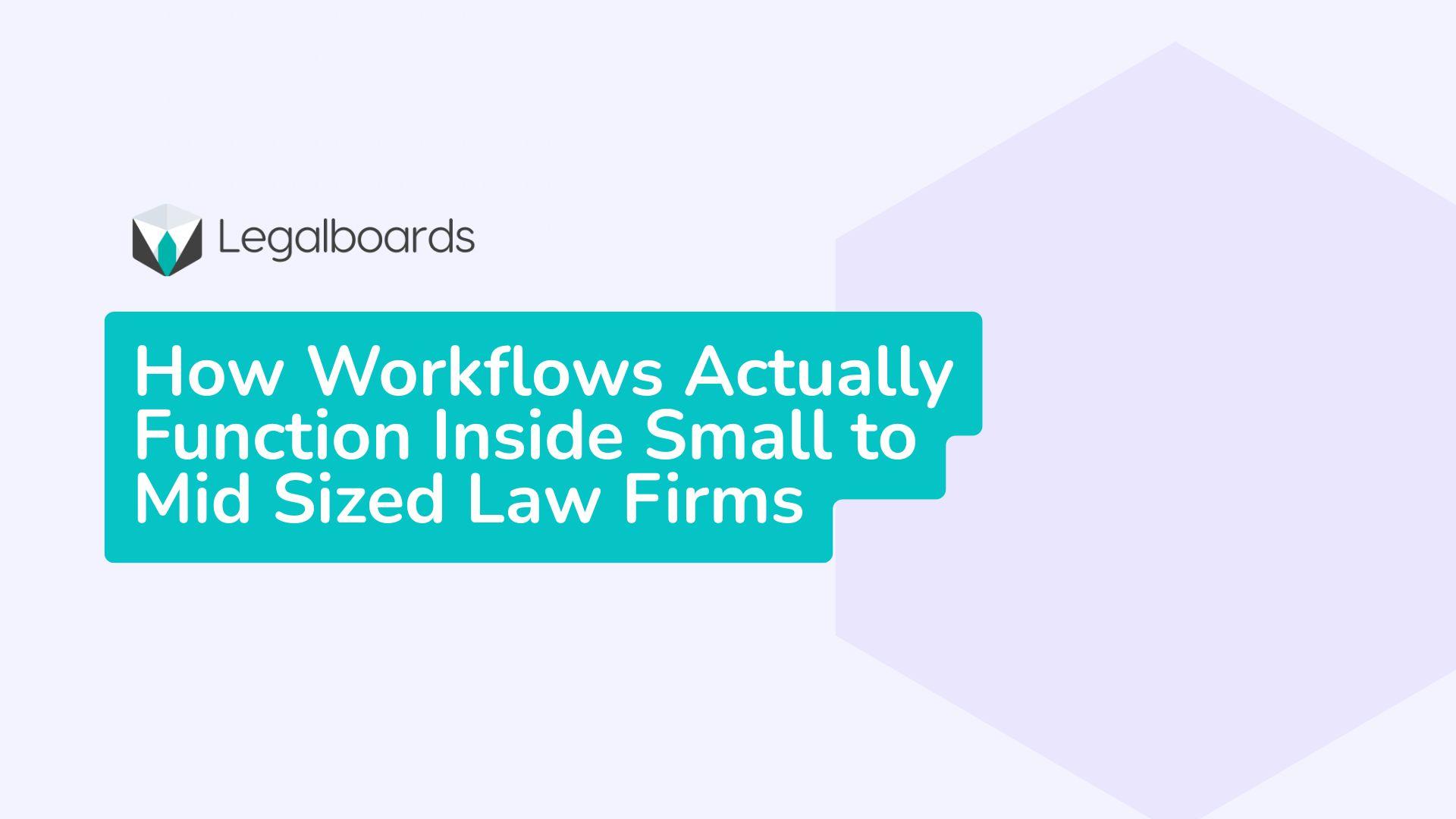 How Law Firm Workflows Actually Work