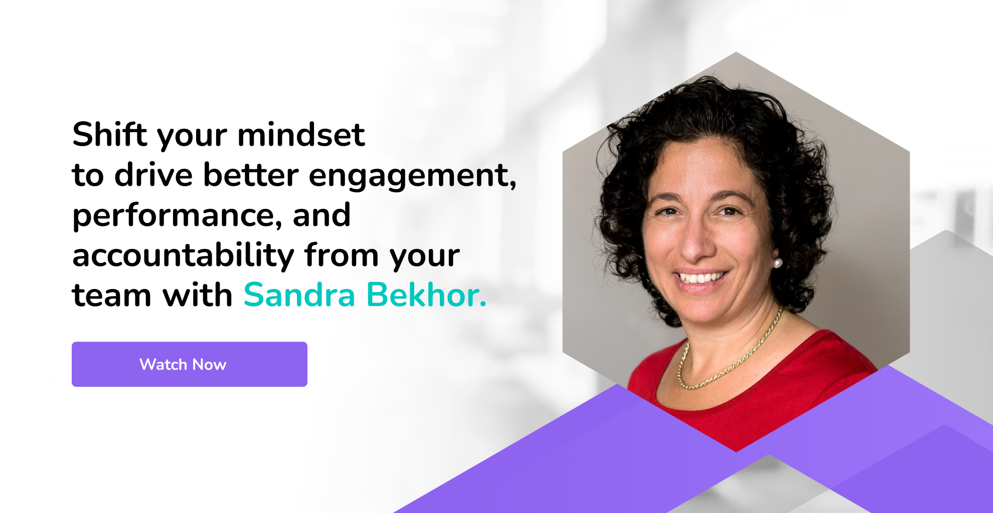Shift Your Mindset to Drive Better Engagement, Performance,