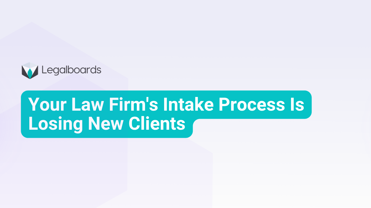Your Law Firm's Intake Process Is Losing New Clients