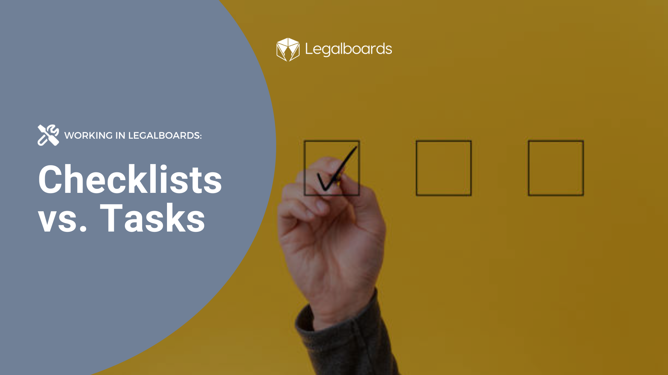 Working in Legalboards: Checklists vs Tasks