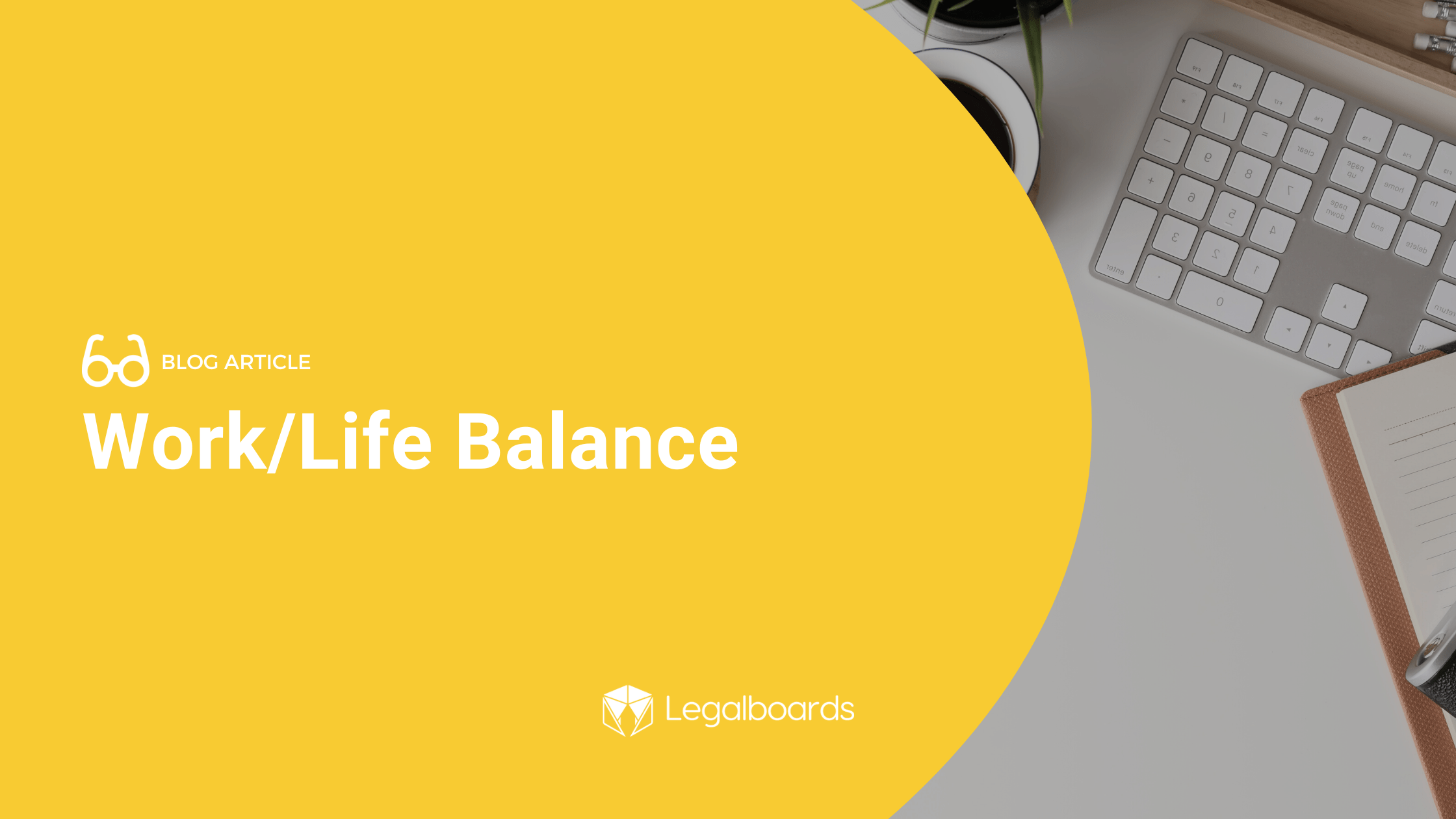 Work/Life Balance