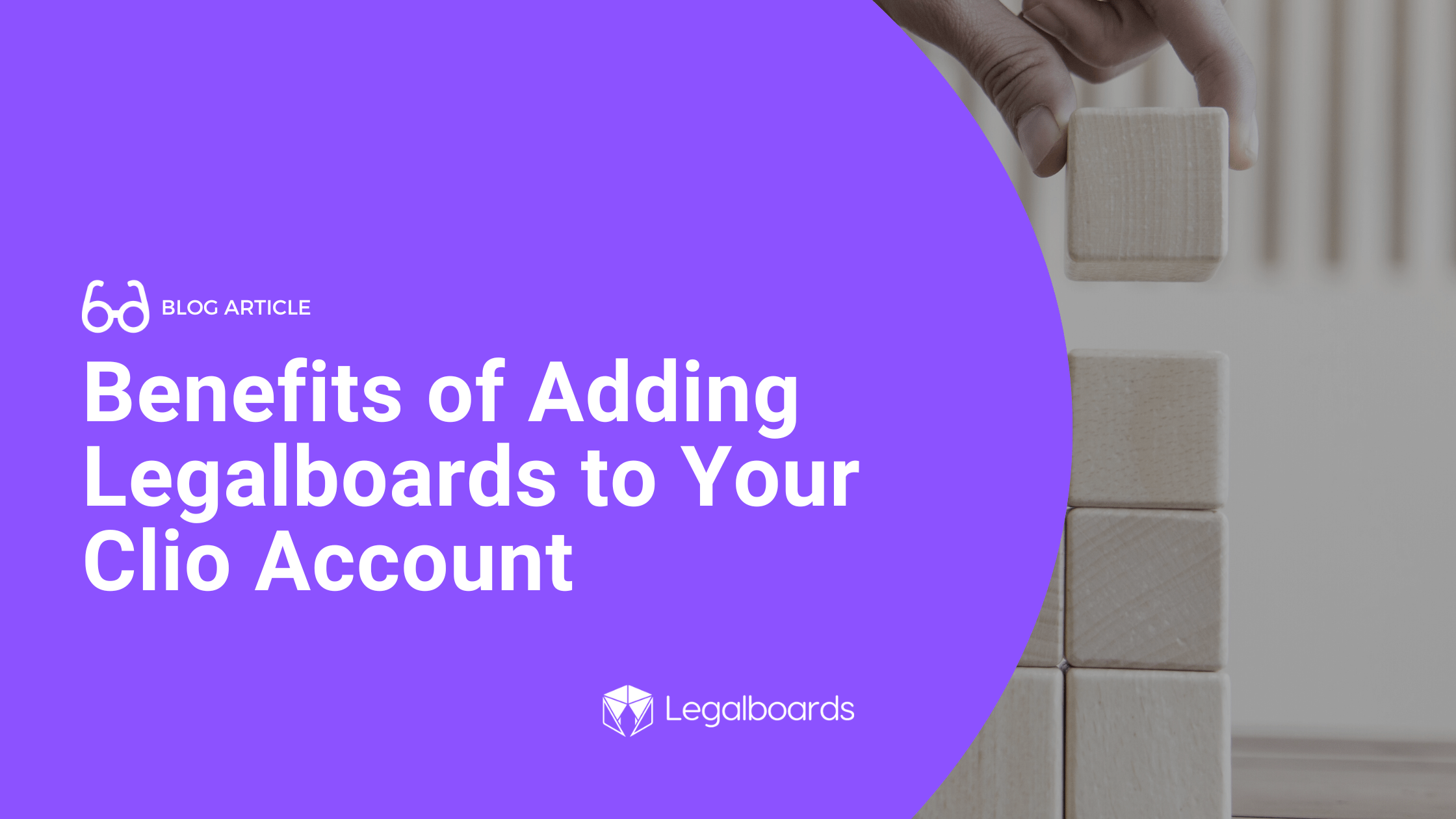 Benefits of adding Legalboards to your Clio account
