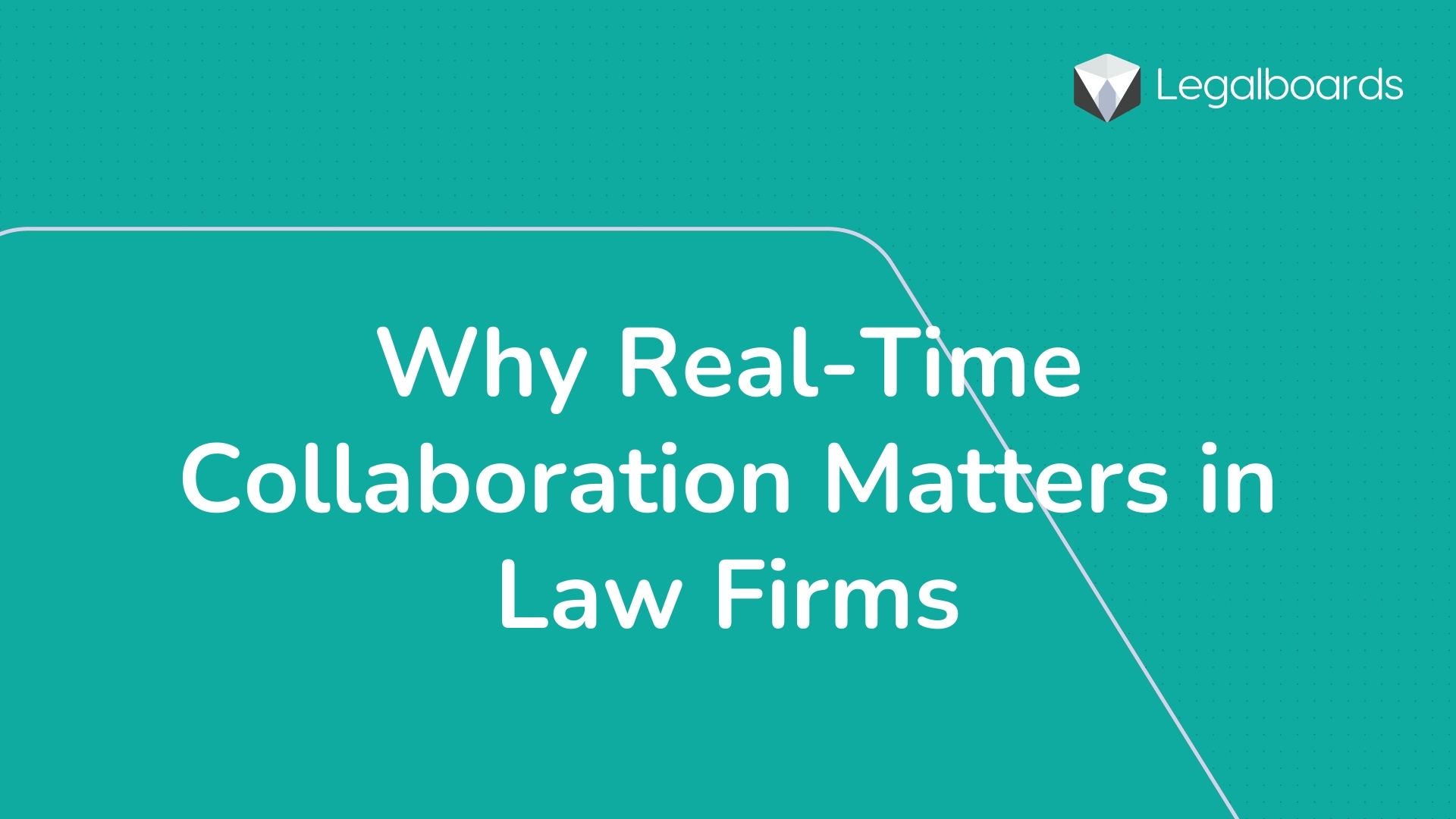 Why real-time collaboration matters in law firms